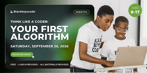 Black Boys Code Raleigh-Durham: Think Like a Coder: Your First Algorithm