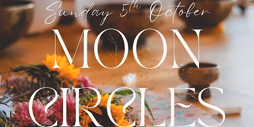 Moon Circles | Women's Gathering & Gong Sound Bath