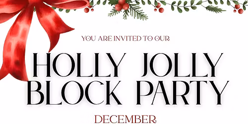 HOLLY JOLLY BLOCK PARTY 