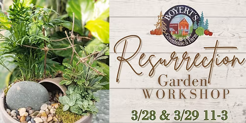 Resurrection Garden Workshop