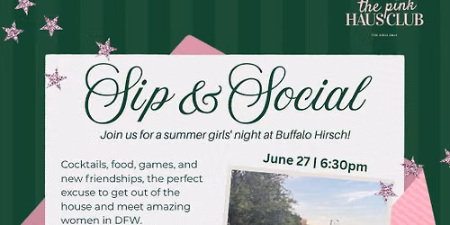 \ud83c\udf78 Sip & Social at Buffalo Hirsch | Girls Night Out