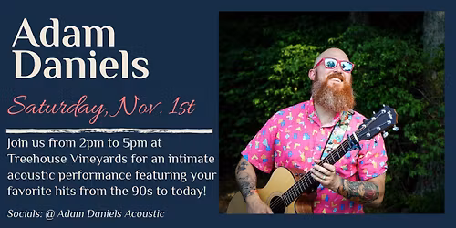 (11\/1) Adam Daniels LIVE @ Treehouse Vineyards w\/ Mikey Black