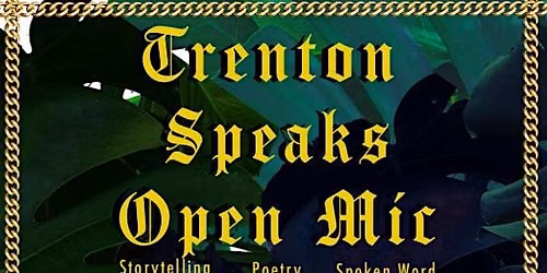 Trenton Speaks Open Mic