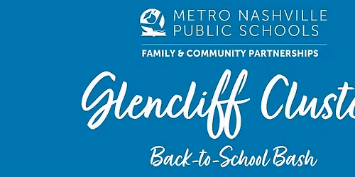 MNPS Glencliff Cluster Back-to-School Bash - July 23, 2026