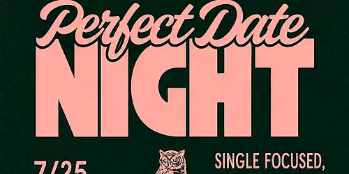 The Perfect Date Night
