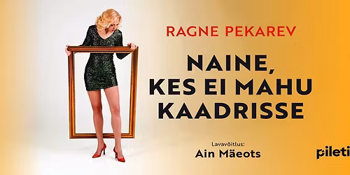 Kom\u00f6\u00f6diaetendus "Ragne Pekarev. Naine, kes ei mahu kaadrisse"