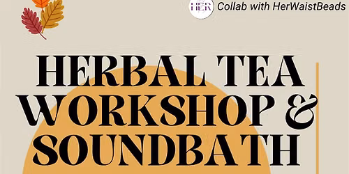 Fall Equinox Herbal Tea Workshop & Soundbath