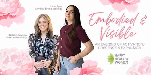 TORONTO Embodied & Visible: An Evening of Activation, Presence & Expansion