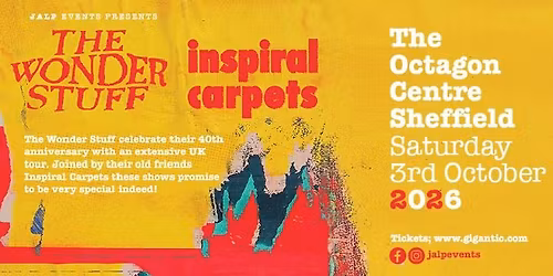 The Wonder Stuff Plus Inspiral Carpets - 40 years of The Wonder Stuff - LIVE in Sheffield!