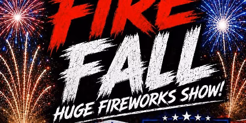 FIRE FALL FIREWORKS presented by KTTS 94.7 FM