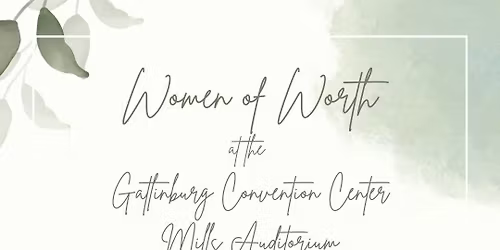 Women of Worth at the Gatlinburg Convention Center