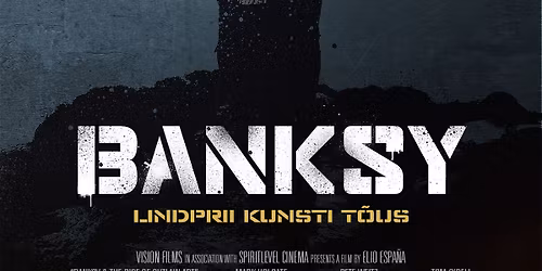 KINOREEDE: BANKSY. LINDPRII KUNSTI T\u00d5US  (BANKSY AND THE RISE OF OUTLAW ART) 