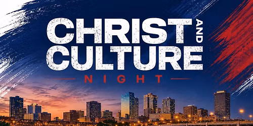 Christ & Culture Night