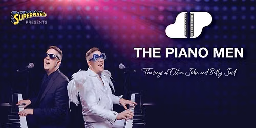THE PIANO MEN | The Songs of BILLY JOEL & ELTON JOHN | Dinner & Show