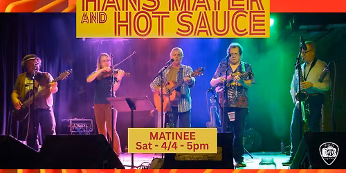 *MATINEE* Hans Mayer and Hot Sauce
