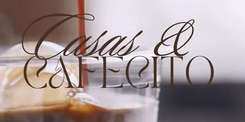 Casas & Cafecito