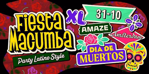 Fiesta Macumba XL 'D\u00eda de Muertos' \ud83d\udc80\ud83c\udf38 AMAZE Amsterdam