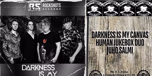 Darkness Is My Canvas + Juho Salmi, Human Jukebox Duo @ Boothill Rock Club, Helsinki