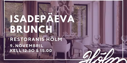 Isadep\u00e4eva brunch restoranis H\u00f5lm