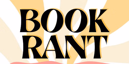 BOOK RANT - PRESENT YOUR CASE!