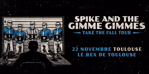 Spike and the Gimme Gimmes \u2022 Le Rex de Toulouse