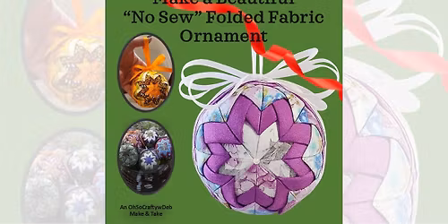 Make & Take - No-Sew Folded Fabric Ornament