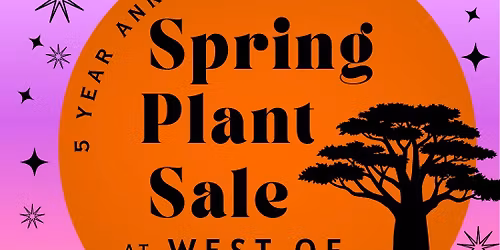 Golden Valley Botanicals' 5 Year Anniversary Spring Plant Sale