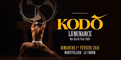 KODO | MONTPELLIER | Le Corum