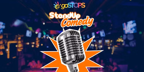 Stand Up Night at goSTOPS