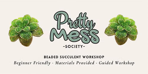 Bloom & Bead \u2013 Beaded  Succulent Workshop