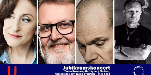 Jubil\u00e6umskoncert: Tamra Rosanes, Alex Nyborg Madsen, Andreas Bo samt Jakob Sveistrup