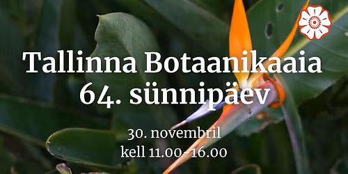 Tallinna Botaanikaaia 64. s\u00fcnnip\u00e4ev
