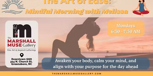 The Art of Ease: Mindful Morning with Melissa, Mondays
