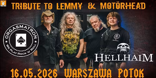 ORGASMATRON \u2013 Tribute to Lemmy & Mot\u00f6rhead + HELLHAIM | Warszawa 16.05.25