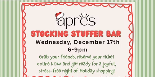 Stocking Stuffer Bar @ Apr\u00e8s!