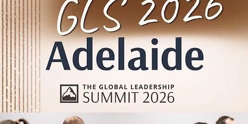 Global Leadership Summit 2026 - Adelaide