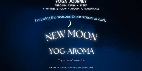 New Moon Yog-Aroma Practice, RISEilience