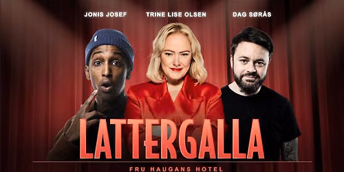 JuleLatterGalla med Dag S\u00f8r\u00e5s, Trine Lise Olsen og Jonis Josef