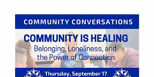 Community is Healing: Belonging, Loneliness, and the Power of Connection