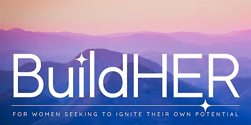 BuildHER 2026 to 2027 Open House.