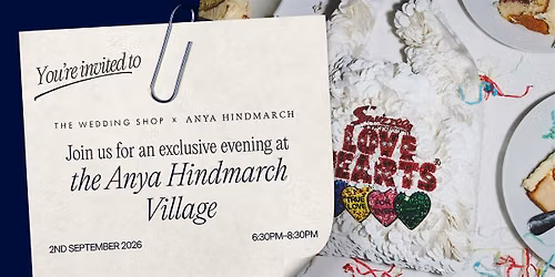 Wedding Inspiration & Champagne with Anya Hindmarch & The Wedding Shop