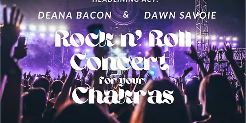A Rock n' Roll Concert for Your Chakras (livestream available!)