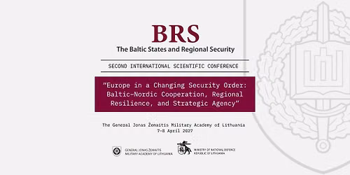 International Scientific Conference \u201eThe Baltic States and Regional Security\u201c