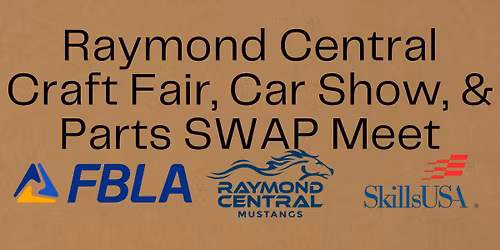 Raymond Central Spring 2026 Craft Fair, Car Show, Parts SWAP Meet