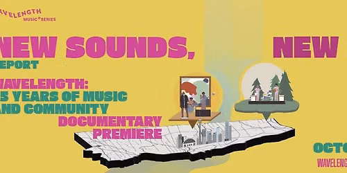 New Sounds, New Space Report Launch + Wavelength Documentary Premiere