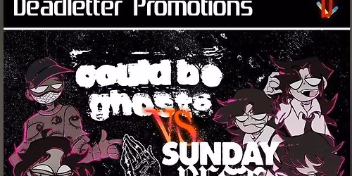 Deadletter Presents: Could Be Ghosts VS Sunday Best Tour, BRIGHTON