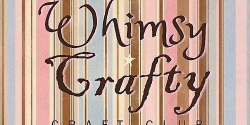 Whimsy Crafty Club - Strasbourg