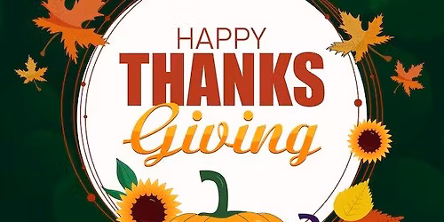 Thanksgiving Share A Meal - Rio Bravo Church - 23 Noviembre 5PM