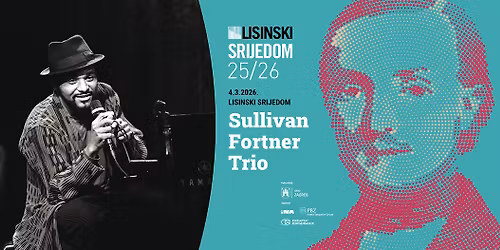 LISINSKI SRIJEDOM : SULLIVAN FORTNER TRIO