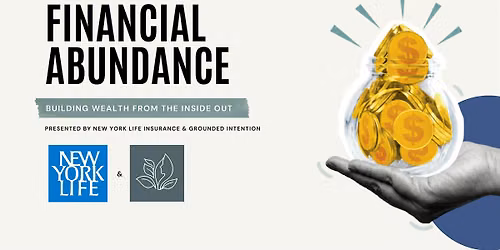 Financial Abundance: Building Wealth From The Inside Out